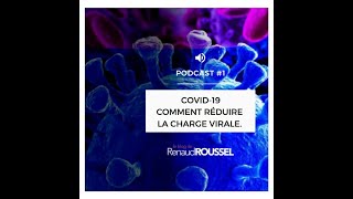 Covid 19 : Comment réduire la charge virale