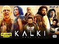 Kalki 2898 AD Full Hindi Dubbed Movie | Prabhas, Amitabh Bachchan, DeepikaPadukone | Reviews & Facts