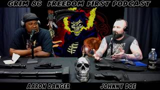 Grim 86 Freedom First Podcast - Stick to Principle \u0026 Taxation is Theft