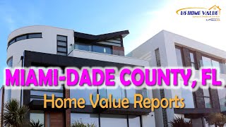 Miami-Dade County FL Real Estate CMA Property Appraisal | US Home Value