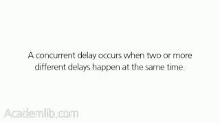 What are concurrent or commingled delays?