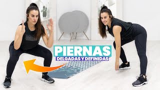 PIERNAS DELGADAS Y DEFINIDAS | Ejercicios en casa