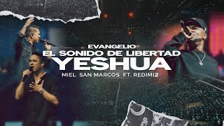 YESHUA EL SONIDO DE LIBERTAD - Video Oficial - Miel San Marcos -
