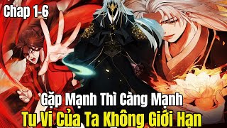 FULL PHẦN 1| GẶP MẠNH THÌ CÀNG MẠNH TU VI CỦA TA KHÔNG GIỚI HẠN | KHỈ MẬP MÊ TRUYỆN.