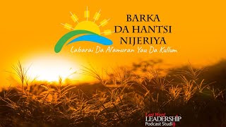 BARKA DA HNATSI NIJERIYA: Sharhin Manyan Labarun LEADERSHIP ta 16/03/2022