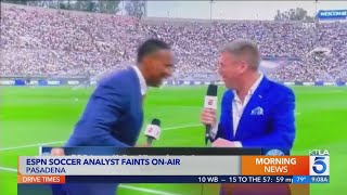 ESPN soccer analyst recovering after fainting on live TV at Rose Bowl 
