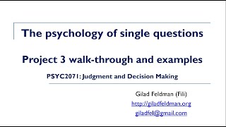 The psychology of single questions: Tutorial session for Project 3 | Week 9 JDM 2024