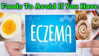 10 Foods You must Avoid When Suffering From Eczema | Healthy N Happy Life #eczemadiet #foodallergies