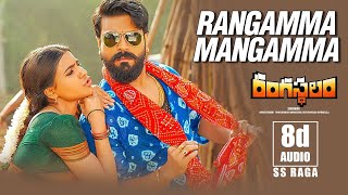 RangammaMangamma | Rangasthalam | SS Raga | 8D Audio | RamCharan | SamanthaAkkineni |Devi Sri Prasad