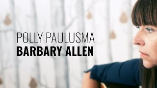 Polly Paulusma - Barbary Allen