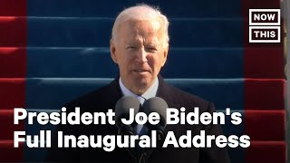 President Joe Biden's Full Inaugural Address