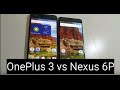 OnePlus 3 VS Nexus 6P (Full Showdown and Comparison)