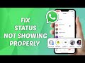 How to Fix WhatsApp Status Not Showing Properly