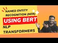 Fine Tuning BERT for Named Entity Recognition (NER) | NLP | Transformers