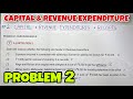 #2 Capital & Revenue Expenditure - Problem 2 - By Saheb Academy