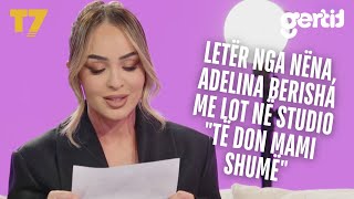 Letër nga nëna, Adelina Berisha me lot në studio -Të don mami shumë- | Canapé | T7