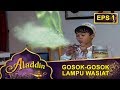 Aladdin Gosok Gosok Lampu Wasiat  -  Aladdin Eps 1 Part 2