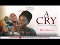 A CRY // PCM Films // Written & Directed by Promise Balogun