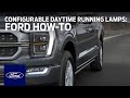 Configurable Daytime Running Lamps | Ford How-To | Ford