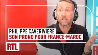 Philippe Caverivière : son prono surprenant pour France - Maroc