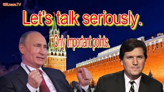 #2 686 News TV  Tucker's interview with Putin has the main questions.