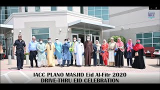 IACC Plano Masjid Eid Al-Fitr 2020: Drive-Thru Eid Celebration