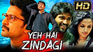 Yeh Hai Zindagi (HD) South Superhit Hindi Dubbed Full Movie | Vijay Devarakonda | Malavika Nair