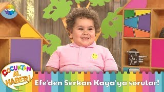 Çitos Efe'den Serkan Kaya'ya ilginç sorular!