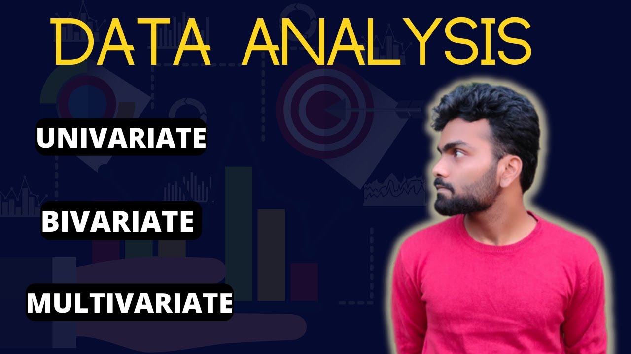 DATA ANALYSIS - UNIVARIATE, BIVARIATE & MULTIVARIATE ANALYSIS ! - YouTube