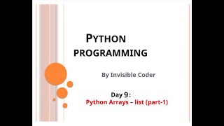 Day 9: Python Arrays - Lists (Advanced) | InvisibleCoder | Python Programming