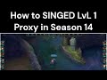 How to SINGED LvL 1 Proxy in Season 14 - MASTER 🔥