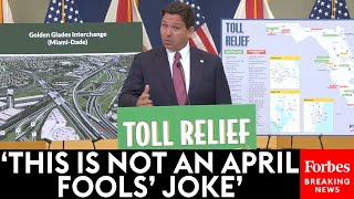 JUST IN: Florida Gov. Ron DeSantis Promotes New Toll Relief Efforts