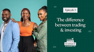 Episode 3 - The difference between Trading & Investing + Different Types of Investments