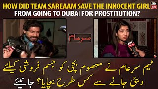 How did Team Sareaam save the innocent girl from going to Dubai for prostitution?