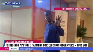 FG Did Not Approve Payment For Election Observers - Former SGF