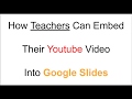 How To Embed YouTube Videos Into Google Slides