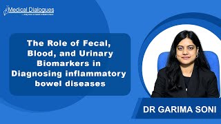 The Role of Fecal, Blood, and Urinary Biomarkers in Diagnosing inflammatory bowel diseases