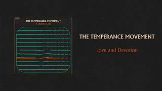 The Temperance Movement - Love and Devotion (Official Audio)