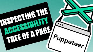 Puppeteer - Inspecting the Accessibility Tree of a Page