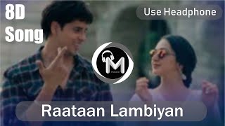 (8D song) | Raataan Lambiyan | Shershaah | Sidharth – Kiara | Tanishk B| Jubin Nautiyal |Asees