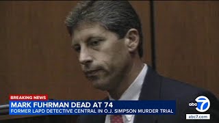 Mark Fuhrman, LAPD detective at center of controversy in OJ Simpson trial, dies