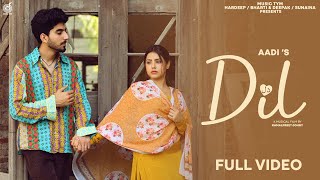 Dil ( Official Video ) Aadi | Preeta | Diamond | Heart 2 Heart | Latest Punjabi Songs 2024