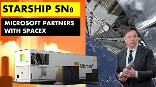 SpaceX Starship Updates, Starship SN8 Static Fire Test, SpaceX & Microsoft Partner for Azure Space