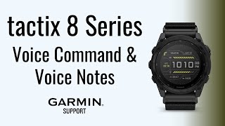 tactix® 8 Series | Voice Command & Notes Features | Garmin Support