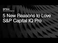 5 New Reasons to Love S&P Capital IQ Pro – July 2025