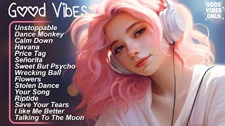 Good Vibes 🍀Positive songs to start your day - Songs to boost your mood