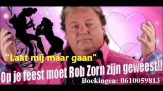 Laat mij maar gaan Rob Zorn