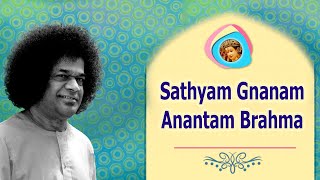 784 - Sathyam Gnanam Anantham Brahma  | Sathya Sai Bhajan