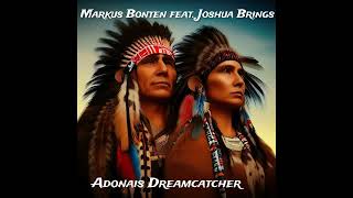 Markus Bonten feat  Joshua Brings - Adonais dreamcatcher