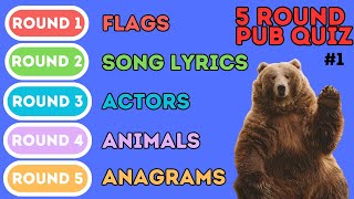 The 5 Round Pub Quiz | Flags, Song Lyrics, Actors, Nature & Anagrams (1)